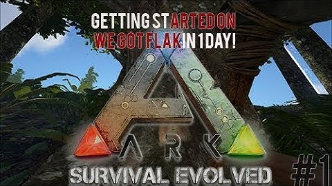 "Getting started" ARK: Survival Evolved episode 1
