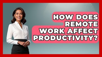 How Does Remote Work Affect Productivity? | Guide To Work From Home