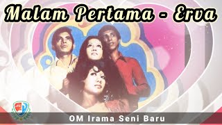 Erva - Malam Pertama  |  O.M. Irama Seni Baru