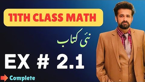 1st Year Math New Book 2025 Exercise 2.1 || PCTB Syllabus || Chapter 2 Exercise 2.1 Class 11