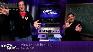 Know How... 345: Alexa Flash Briefings screenshot 1