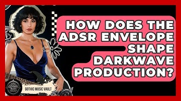 How Does The ADSR Envelope Shape Darkwave Production? - Goth Music Vault