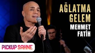 Ağlatma Gelem - Mehmet Fatih