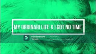 Mike Geno - My Ordinary Life x I Got no Time (1 hora)