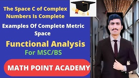 The Space C of Complex Numbers Is Complete || Example Of Complete Metric Space In Urdu/Hindi|Lect#17