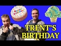 Trent's Birthday!