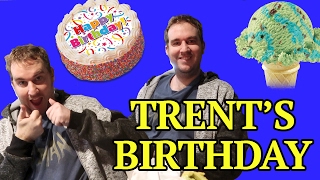 Trent&#39;s Birthday!