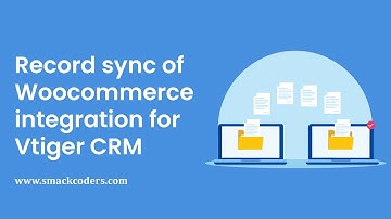 Record sync of Woocommerce Integration for Vtiger CRM