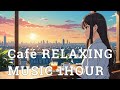Café Relaxing Music 1hour / At a cafe with a night view [To Work/Study/Relax] 【作業用BGM】