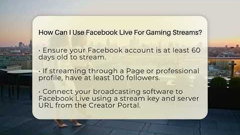 How Can I Use Facebook Live For Gaming Streams? - Everyday-Networking