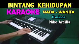 BINTANG KEHIDUPAN - Nike Ardilla | KARAOKE Nada Wanita, HD