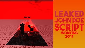✅ROBLOX SCRIPT SHOWCASE: JOHN DOE RARE SCRIPT LEAKED! (Working) | [EXTREME LUA SCRIPT] (3-12) 2017✅
