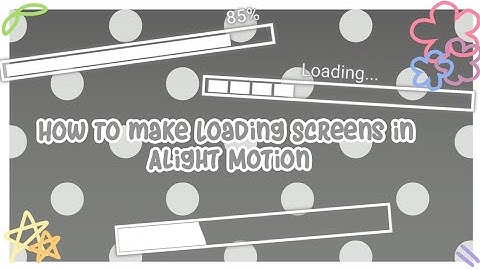 How to make Loading Screens in Alight Motion (Tutorial) || Remake?