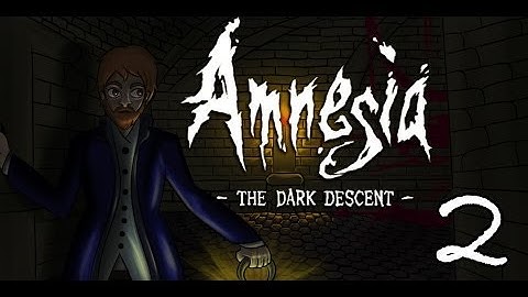 Amnesia - The Dark Descent (ft. Aevynne, Chiib, and Trish) [Part 2]