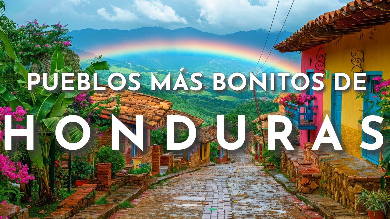 LOS PUEBLOS MÁS BONITOS DE HONDURAS