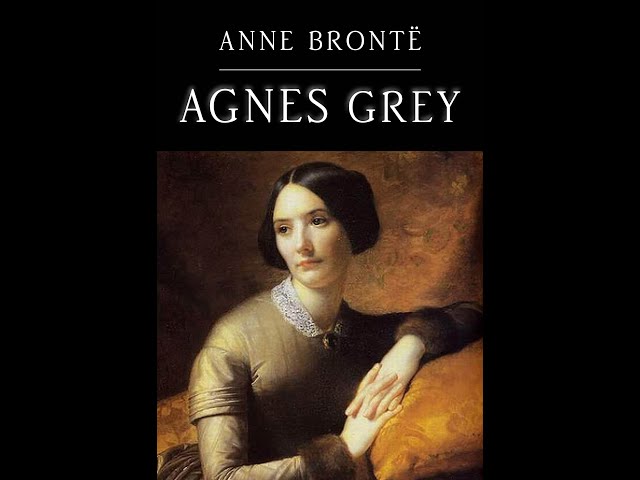 Plot summary, “Agnes Grey” by Anne Brontë in 5 Minutes - Book Review class=