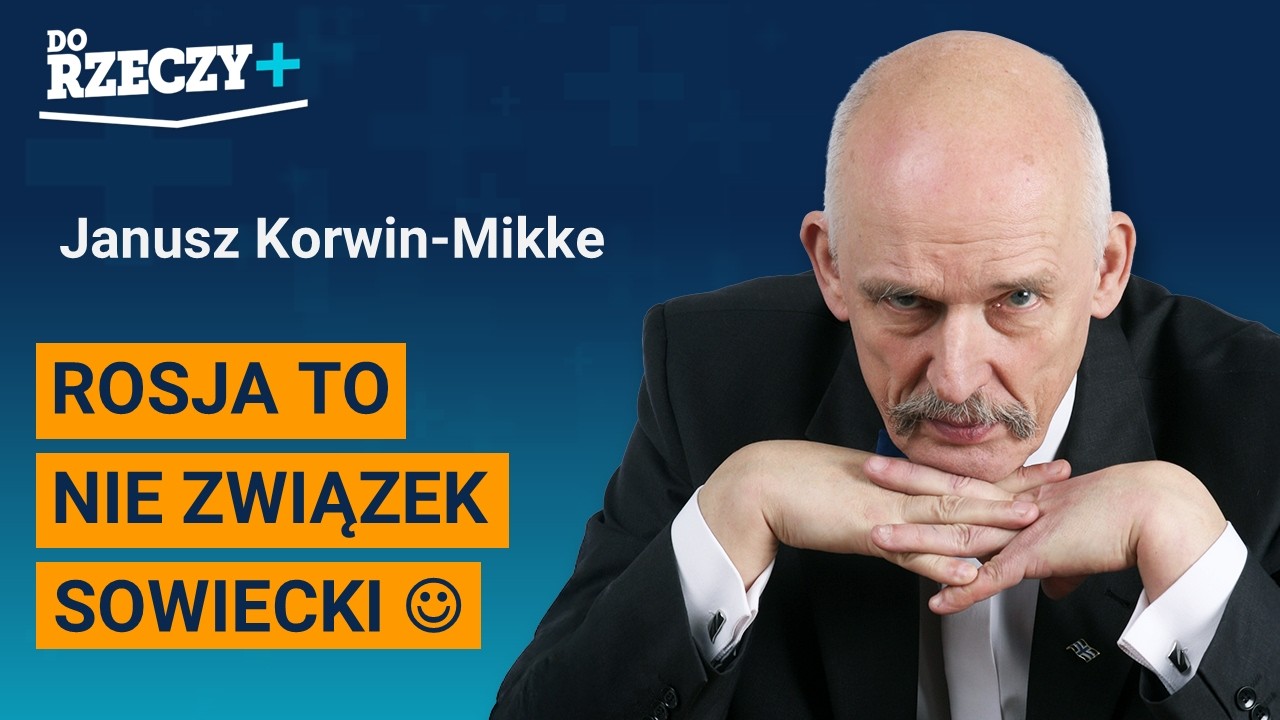 Miniatura: Korwin-Mikke: Rosja to nie Związek...