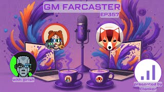 GM Farcaster ep357 Monday April 13, 2026 with @rish