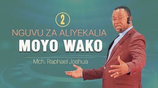 Nguvu Za Aliyekalia Moyo Wako (2)