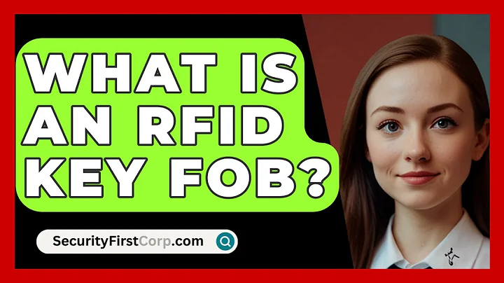 What Is An RFID Key Fob? - SecurityFirstCorp.com