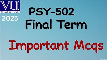 PSY-502 Final Term Preparation 2025