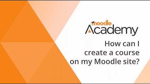 How can I create a course in my Moodle site?