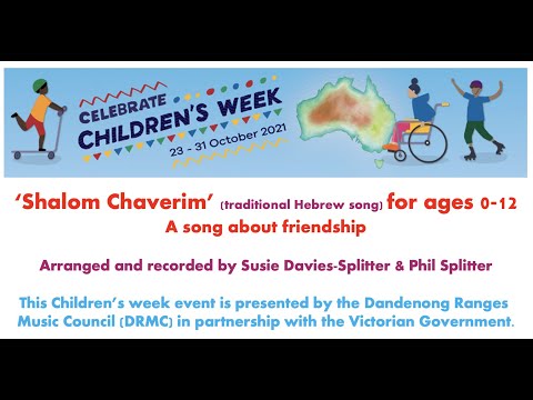 Shalom Chaverim A Traditional Hebrew Song Goodbye Song For Childrens Week Australia 2021 Shalom Chaverim A Traditional Hebrew Song Goodbye Song For Childrens Week Australia 2021