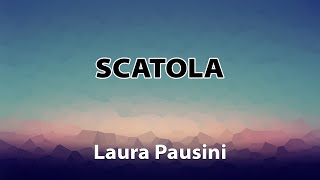 Vignette de la vidéo "Laura Pausini - Scatola TESTO"