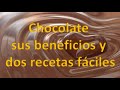 Chocolate sus beneficios y dos recetas fáciles
