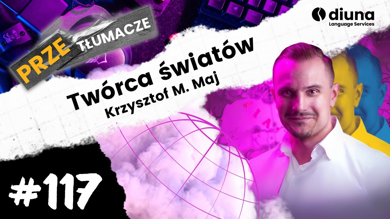 🎥 PRZEtłumacze #117 - Twórca światów: Krzysztof M. Maj o narracji i języku