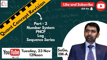 Quant Concept Revision 2 by SoGo sir | Number System | LOG | Series | AP GP | Permutation | CAT2021