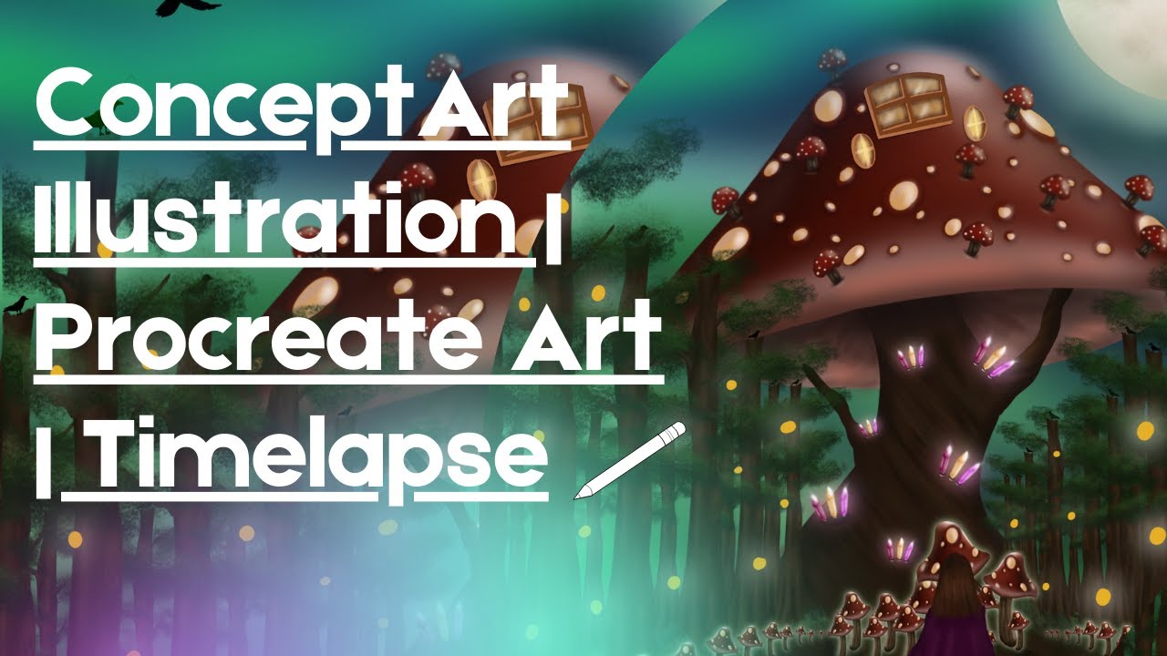 Concept Art Illustration | The Wonderous Mushroom Land | Ipad Procreate Tutorial