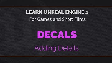 08 - 01 - Learn Unreal Engine 4 - Decals