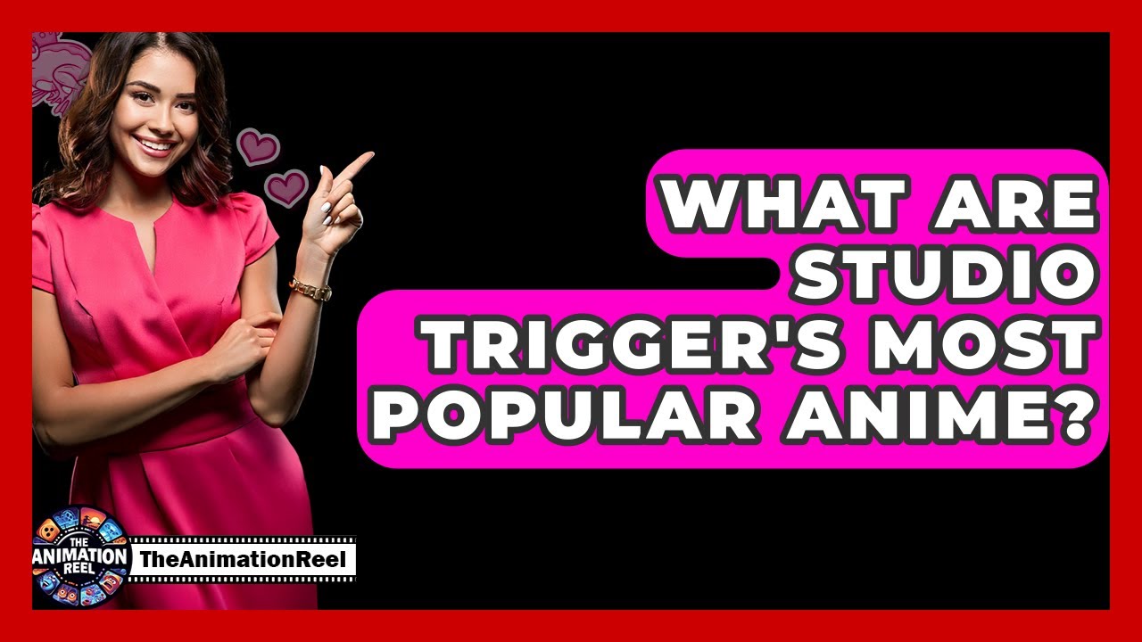 What Are Studio Trigger's Most Popular Anime? - The Animation Reel