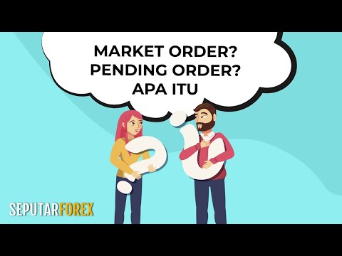 belajar-forex-#4:-jenis-jenis-order-dalam-trading-forex