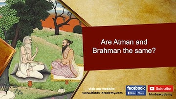 Are Atman and Brahman the same?