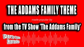 The Addams Family - The Addams Family Theme (Karaoke Version)