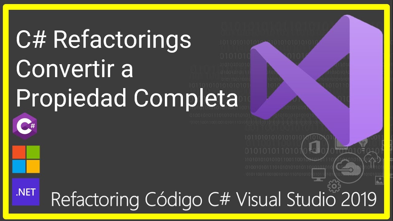 Refactorizando código C# VISUAL STUDIO 2019 Convertir a PROPIEDAD Full ...