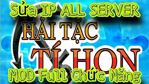 Hướng Dẫn Sửa IP Server Trong Bản MOD | Lấy Địa Chỉ IP Server Game Vào Bản MOD Full Chức Năng 2026