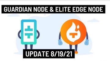 Theta Guardian Node & Elite Edge Node update 8/19/21
