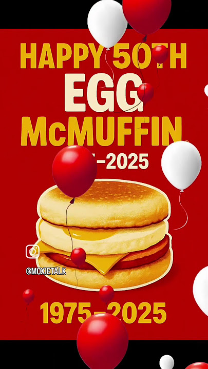 🍳Egg McMuffin is 50! (1975-2025)🍳