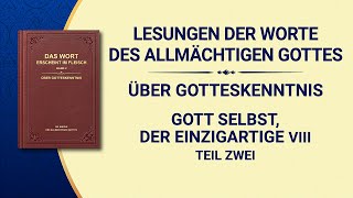 Das Wort Gottes | Gott Selbst, der Einzigartige VIII: Gott ist die Quelle des Lebens für alle Dinge (II) (Teil Zwei)