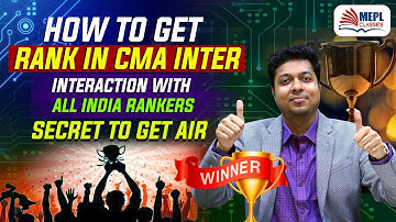 How To Get Rank In CMA Inter | Secret To Get AIR | Mohit Agarwal