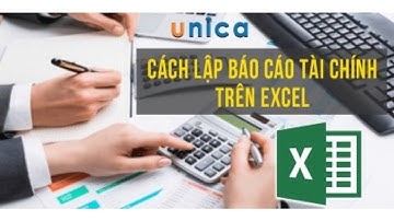 CÁCH LẬP BÁO CÁO TÀI CHÍNH TRÊN EXEL