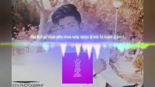 Teri Boli Pe Mar Jau Mere Rang Rasiya Remix 3D Brazil DxP Mix Dj Dilraj