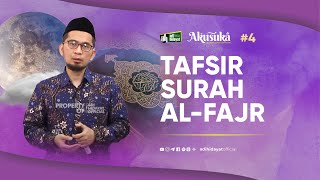 [AKUSUKA] Eps. 4: Tafsir Surah Al-Fajr - Ustadz Adi Hidayat