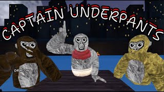 Captain Underpants In Gorilla Tag