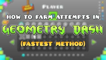 How to Farm Attempts (The Fastest Way) | Geometry Dash