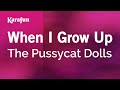 Karaoke When I Grow Up The Pussycat Dolls