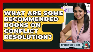 What Are Some Recommended Books On Conflict Resolution? - Aspiring Teacher Guide